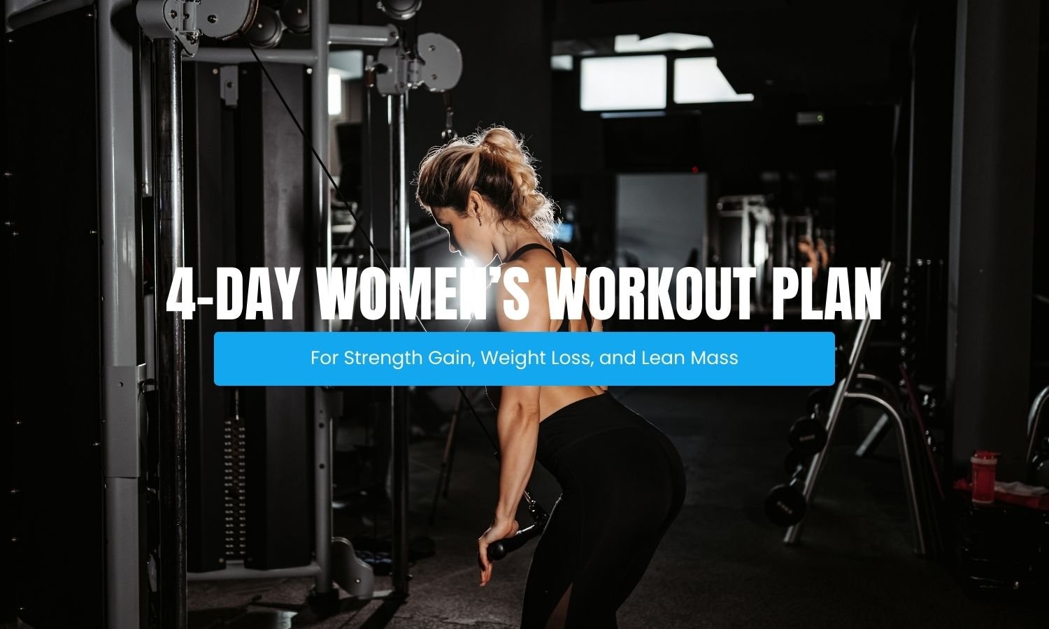 4 Day Workout Routine for Women