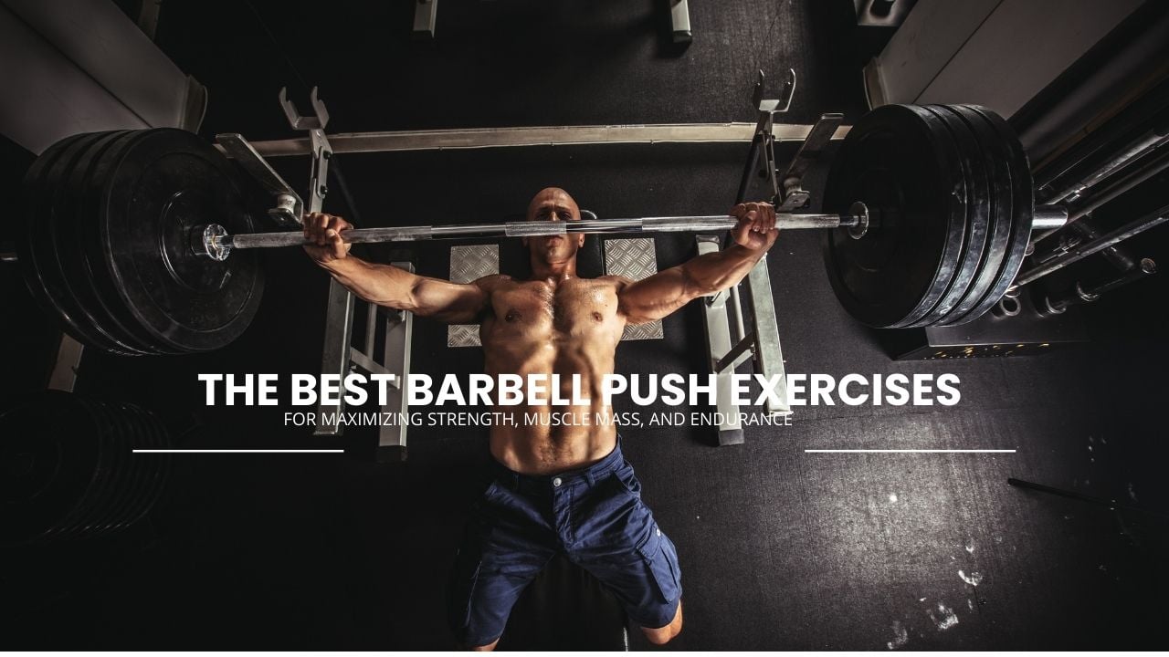 Barbell Push Exercises