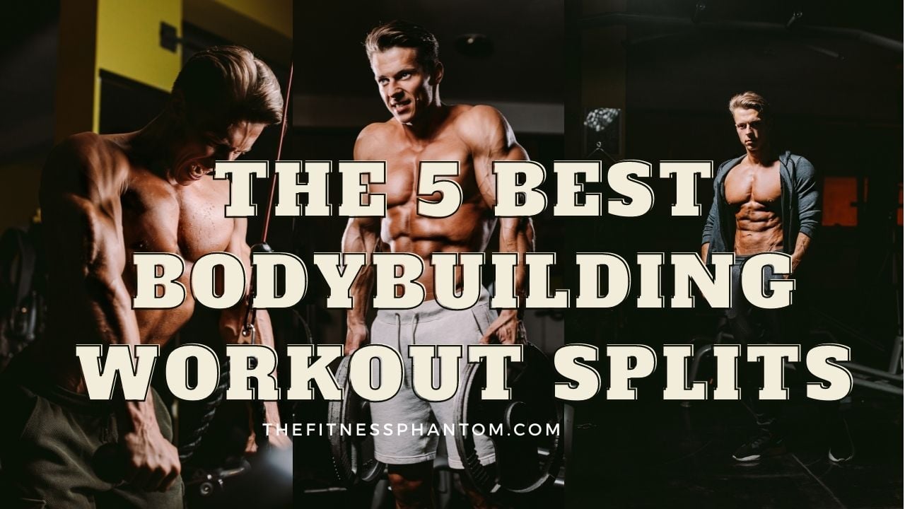 Bodybuilding Workout Splits
