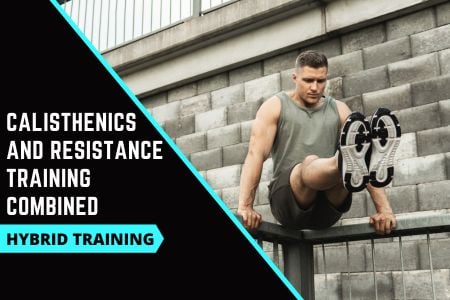 Calisthenics Hybrid Training