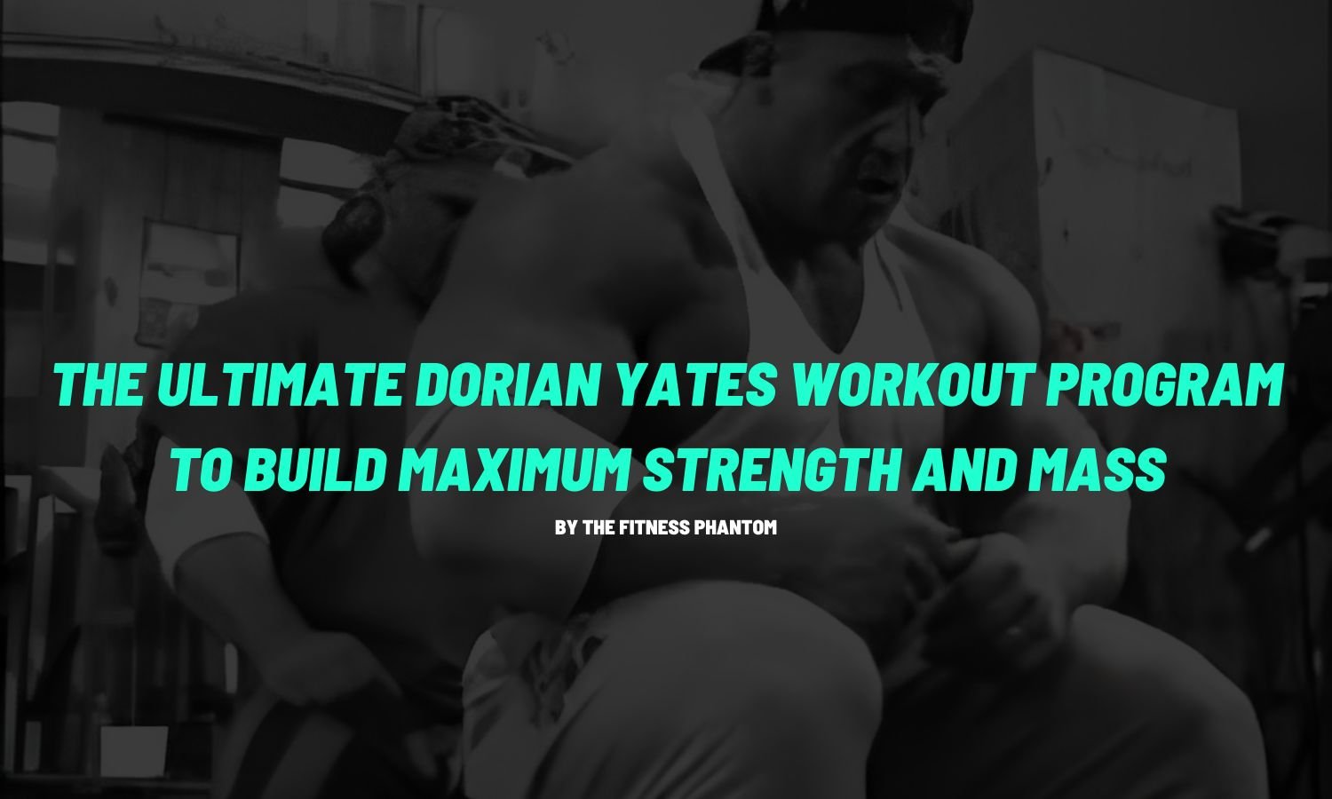 Dorian Yates Workout Routine