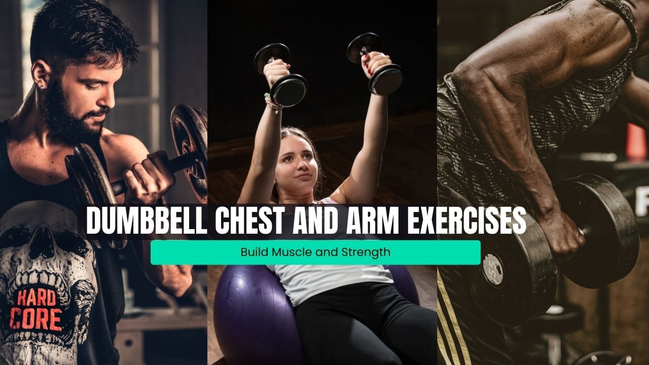 Dumbbell Chest and Arm Exercises