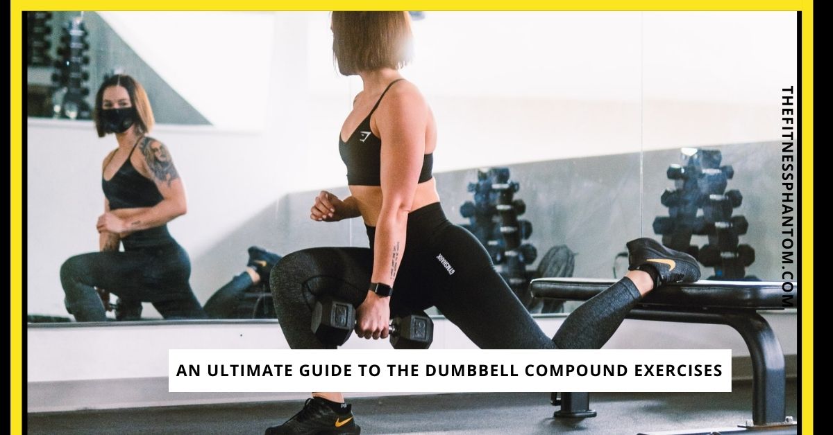 Dumbbell Compound Workouts and Exercises