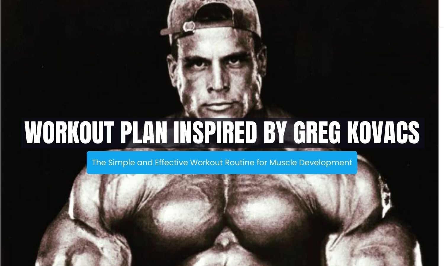 Greg Kovacs Workout Routine
