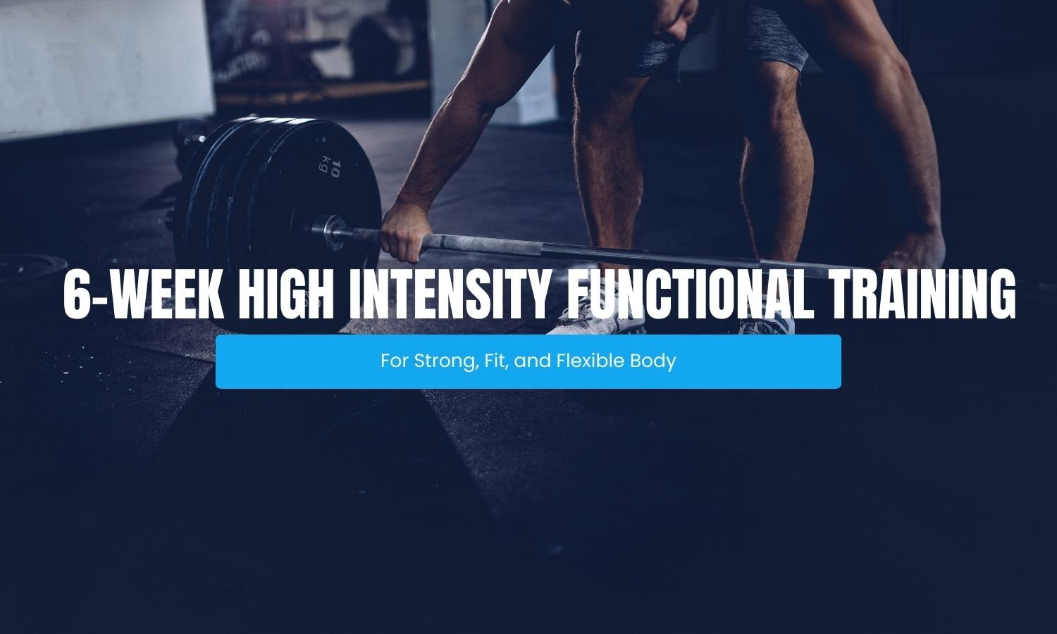 High-Intensity Functional Training