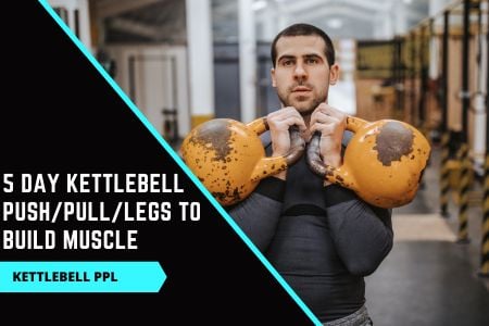 Kettlebell Push Pull Legs Training