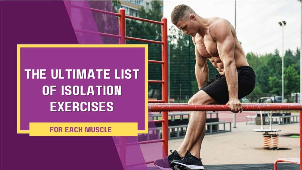 List of Isolation Exercises